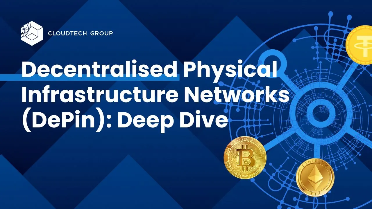 Decentralised Physical Infrastructure Networks (DePin)